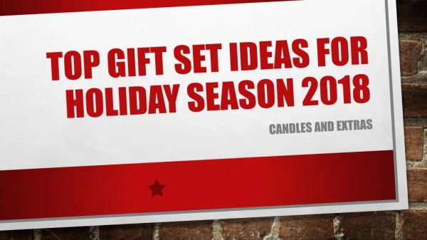 Top Gift Set Ideas for Holiday Season 2018