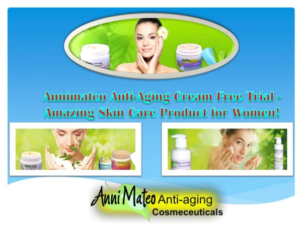 Annimateo Anti-Aging Cream Free Trial - Amazing Skin Care Product for Women!