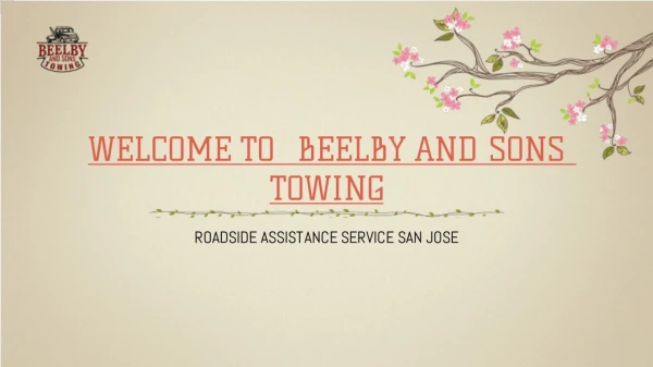 Roadside assistance service San Jose | beelbyandsonstowing