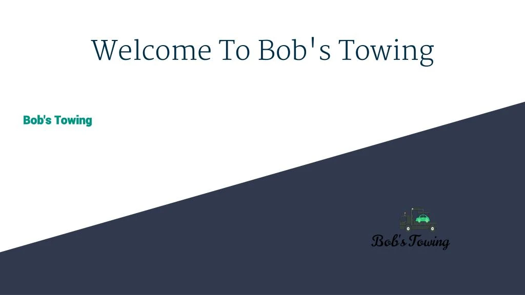 welcome to bob s towing