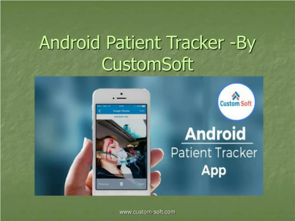 Customsoft launched Android Patient Tracker System