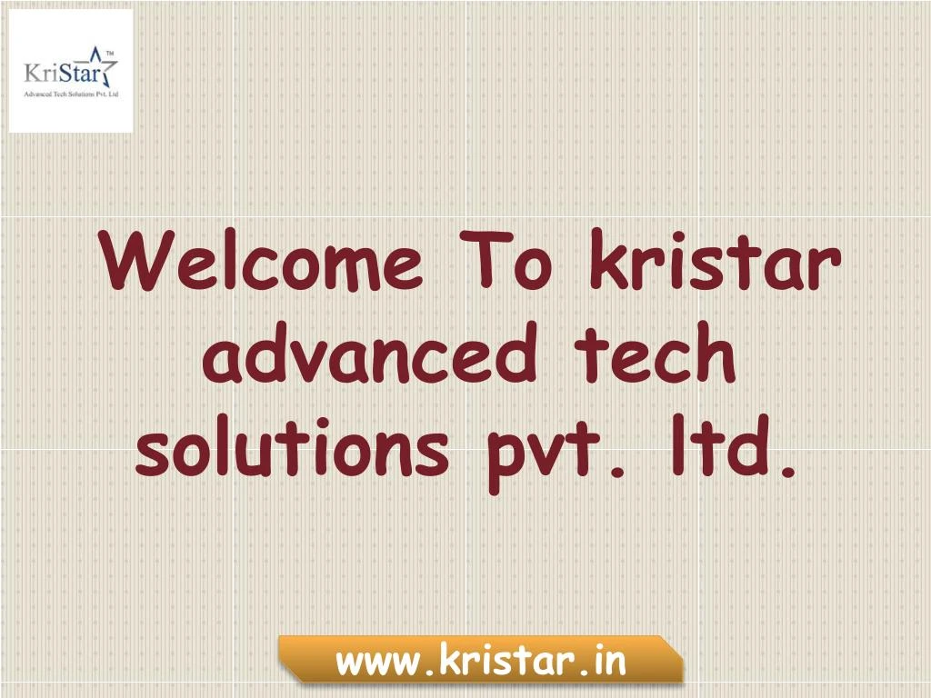 welcome to kristar advanced tech solutions pvt ltd