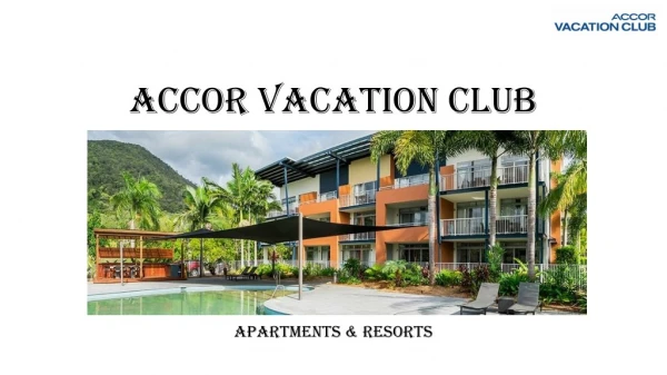 Accor Vacation Club - Apartments & Resorts