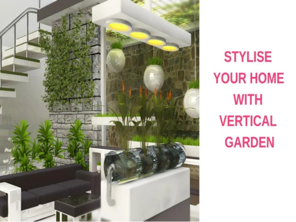 Style your home with vertical garden