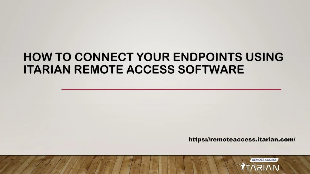 how to connect your endpoints using itarian remote access software
