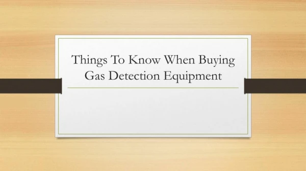 Things To Know When Buying Gas Detection Equipment