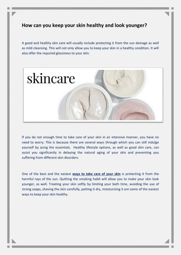 How can you keep your skin healthy and look younger?