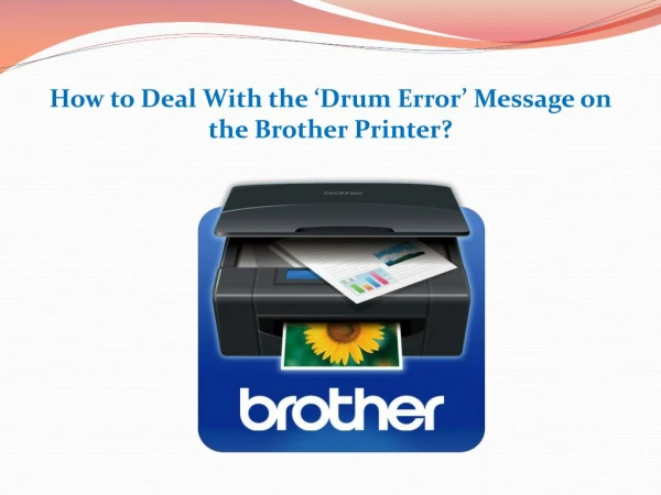 How to Deal With the ‘Drum Error’ Message on the Brother Printer?