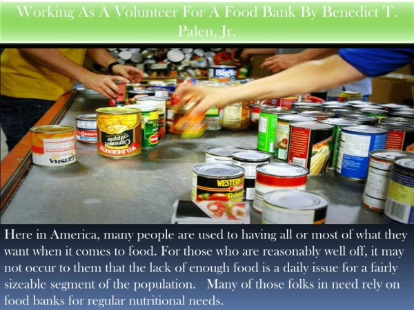 Working As A Volunteer For A Food Bank By Benedict T. Palen, Jr.