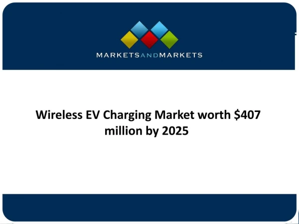 Wireless EV Charging Market worth $407 million by 2025