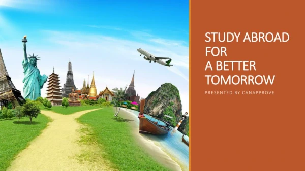 STUDY ABROAD FOR BETTER TOMORROW