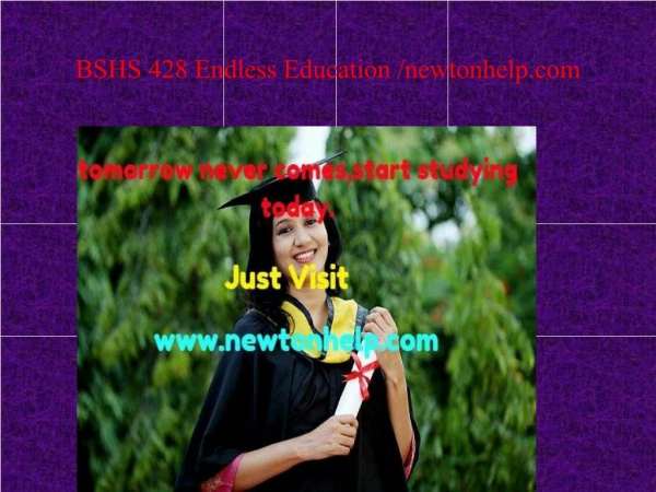 BSHS 428 Endless Education /newtonhelp.com