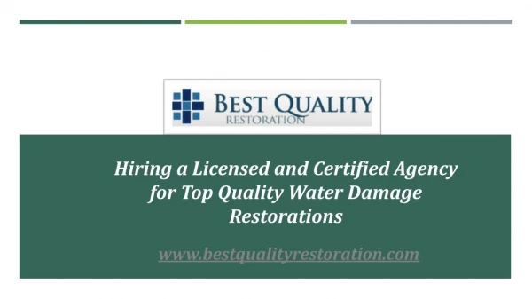 Hiring a Licensed and Certified Agency for Top Quality Water Damage Restorations