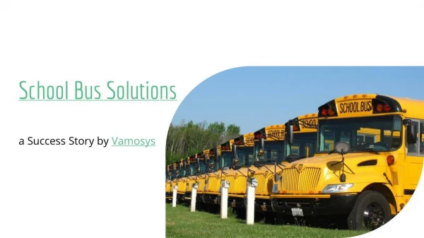 School Bus Solutions - VAMOSYS - Vehicle Tracking System