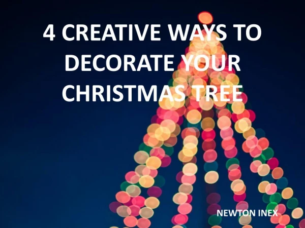 4 creative ways to decorate your Christmas tree