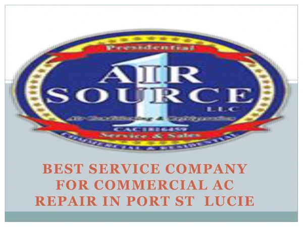 BEST SERVICE COMPANY FOR COMMERCIAL AC REPAIR IN PORT ST LUCIE