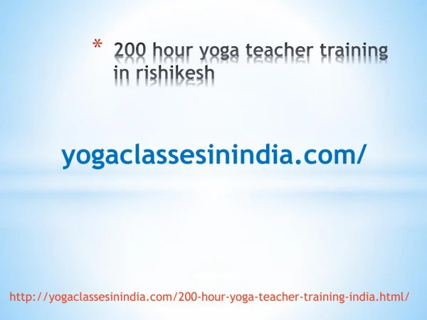 200 hour yoga teacher training in rishikesh|best yoga courses in india| Yogaclassesinindia