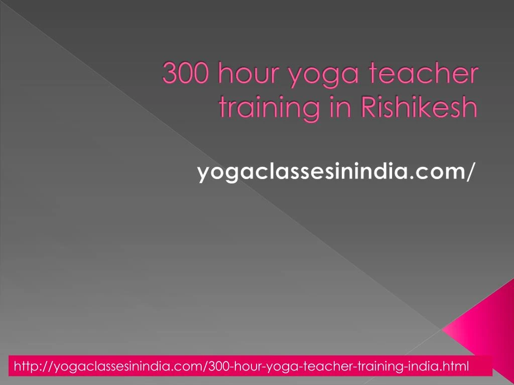 3 00 hour yoga teacher training in rishikesh