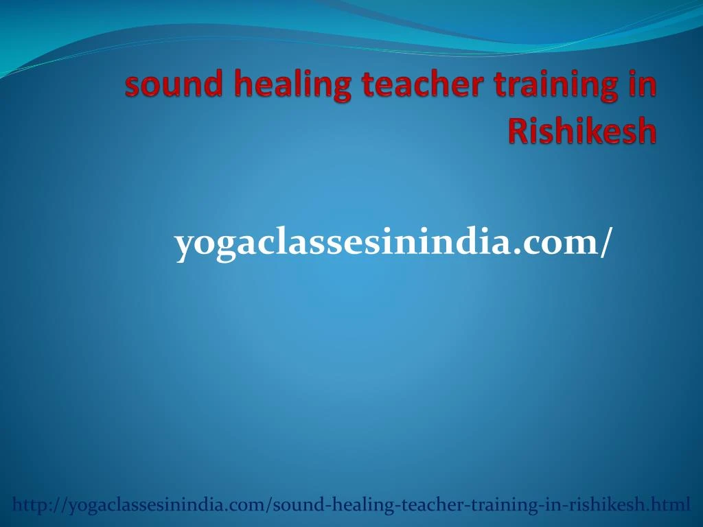 sound healing teacher training in rishikesh