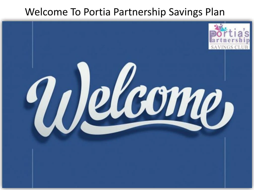 welcome to portia partnership savings plan