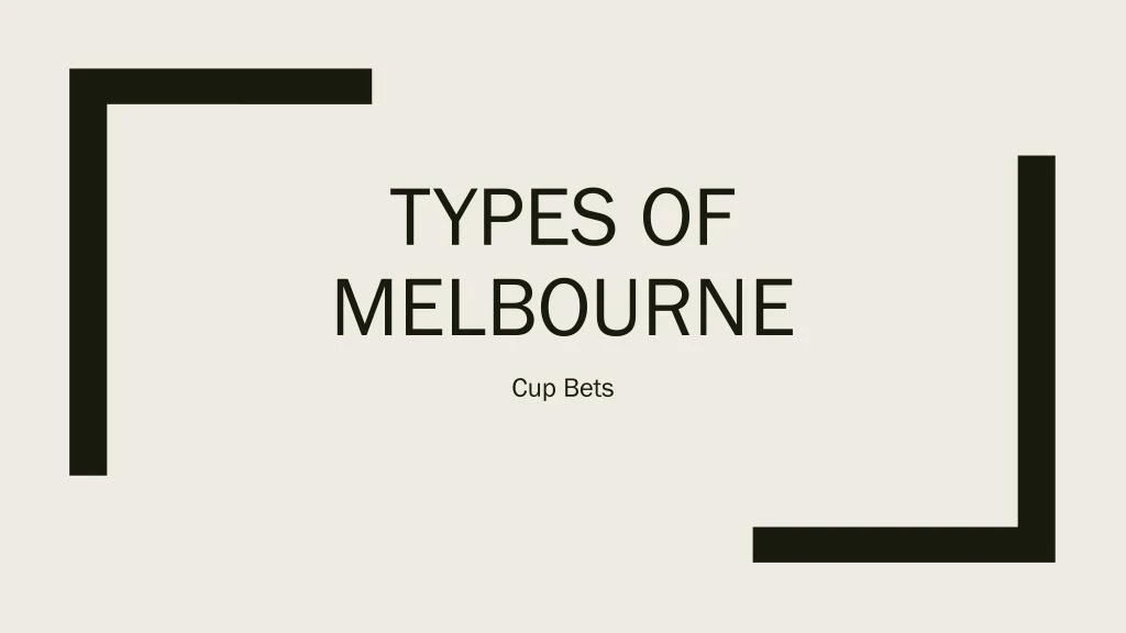 types of melbourne