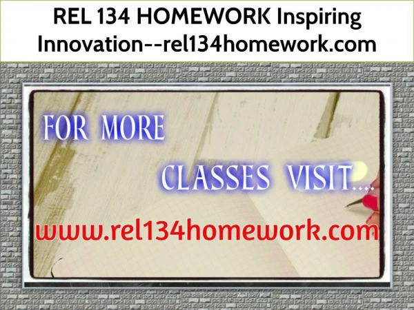 REL 134 HOMEWORK Inspiring Innovation--rel134homework.com
