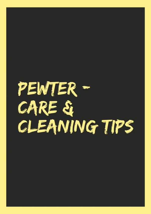 Pewter - Care and Cleaning Tips