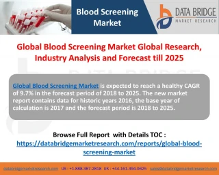 Blood Screening Market Future Demand till 2025 - slide 1