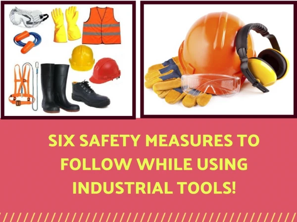 What Are The Safety Steps You Need To Follow While Using Industrial Tools?