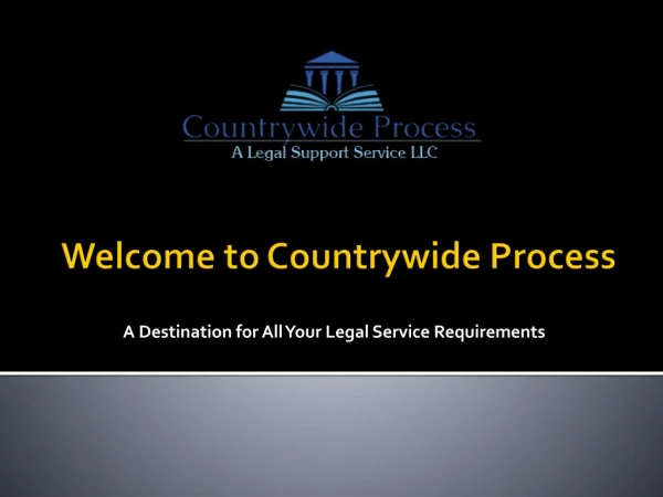 Countrywide Process - All Your Legal Service Requirements