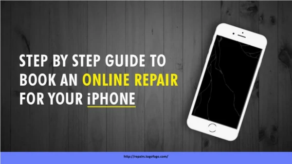 Step by Step Guide to Book an Online Repair for your iPhone - RepairsTogofogo