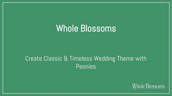 Make a Classic & Timeless Wedding Theme with Peony Wedding Flowers