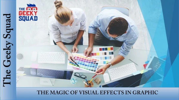 The Magic of Visual Effects in Graphics- The Geeky Squad
