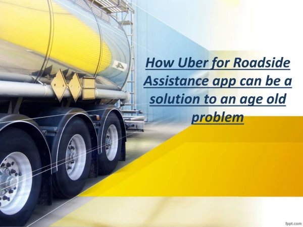 How Uber for Roadside Assistance app can be a solution to an age old problem