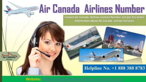 Air Canada Airlines Flight Booking with Low Fare | Call At 1 888 388 8783 Air Canada Airlines Number