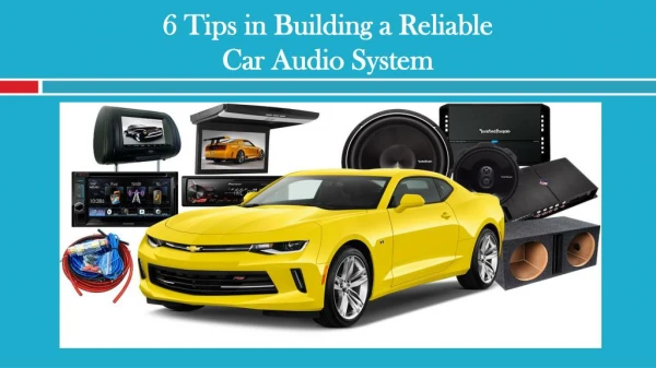 Tips in Building a Reliable Car Audio System