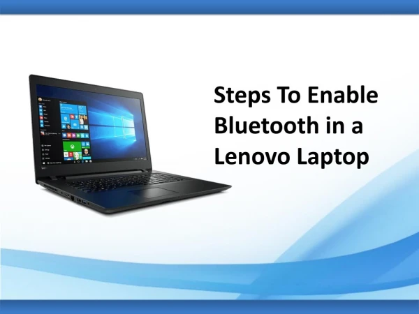 Steps To Enable Bluetooth in a Lenovo Laptop