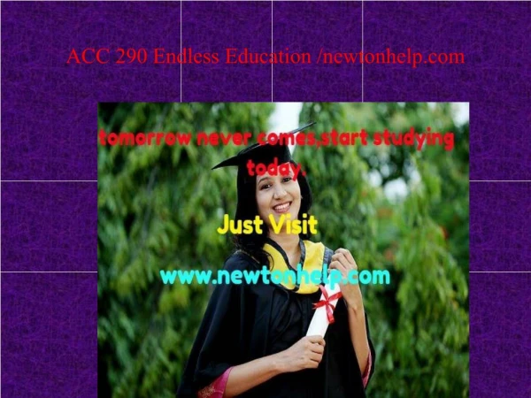 ACC 290 Endless Education /newtonhelp.com