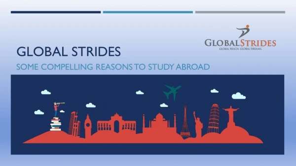 Some Compelling Reasons to Study Abroad- Global Strides