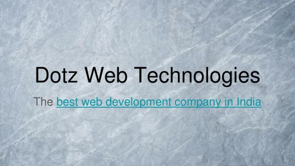 Web Development Company India | Dotz Web Technologies