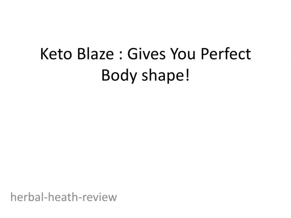 Keto Blaze : Easy Way To Weight Loss And Live Result