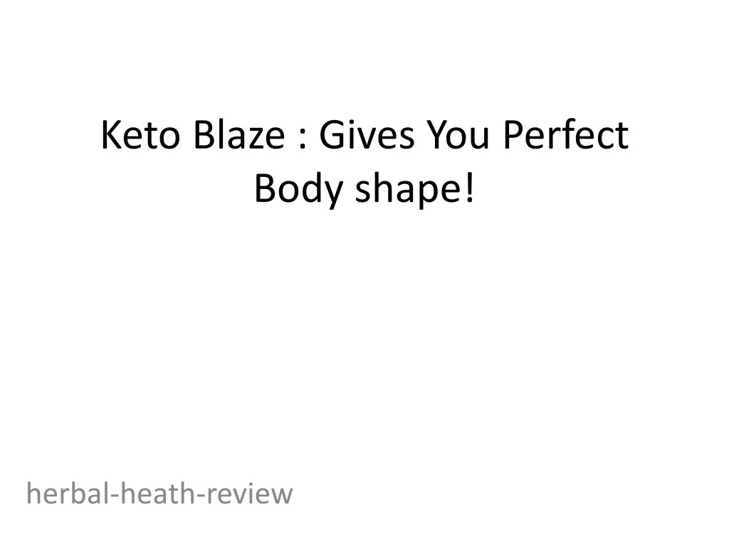 keto blaze gives you perfect body shape