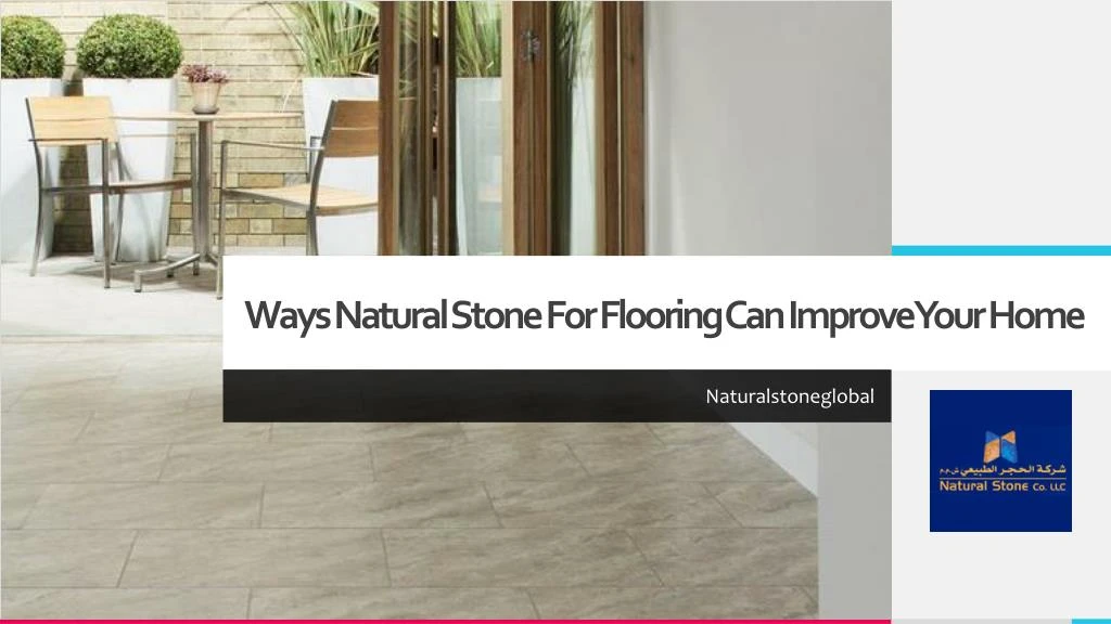 ways natural stone for flooring can improve your home