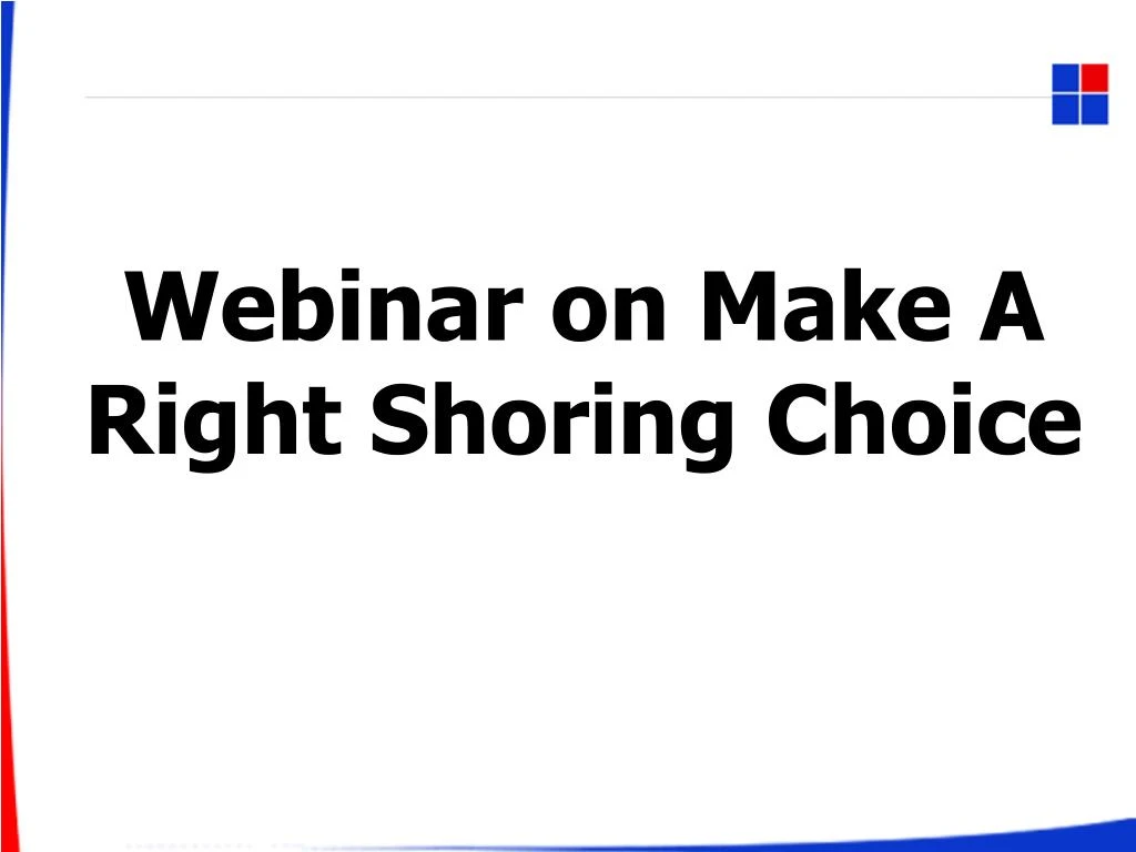 webinar on make a right shoring choice