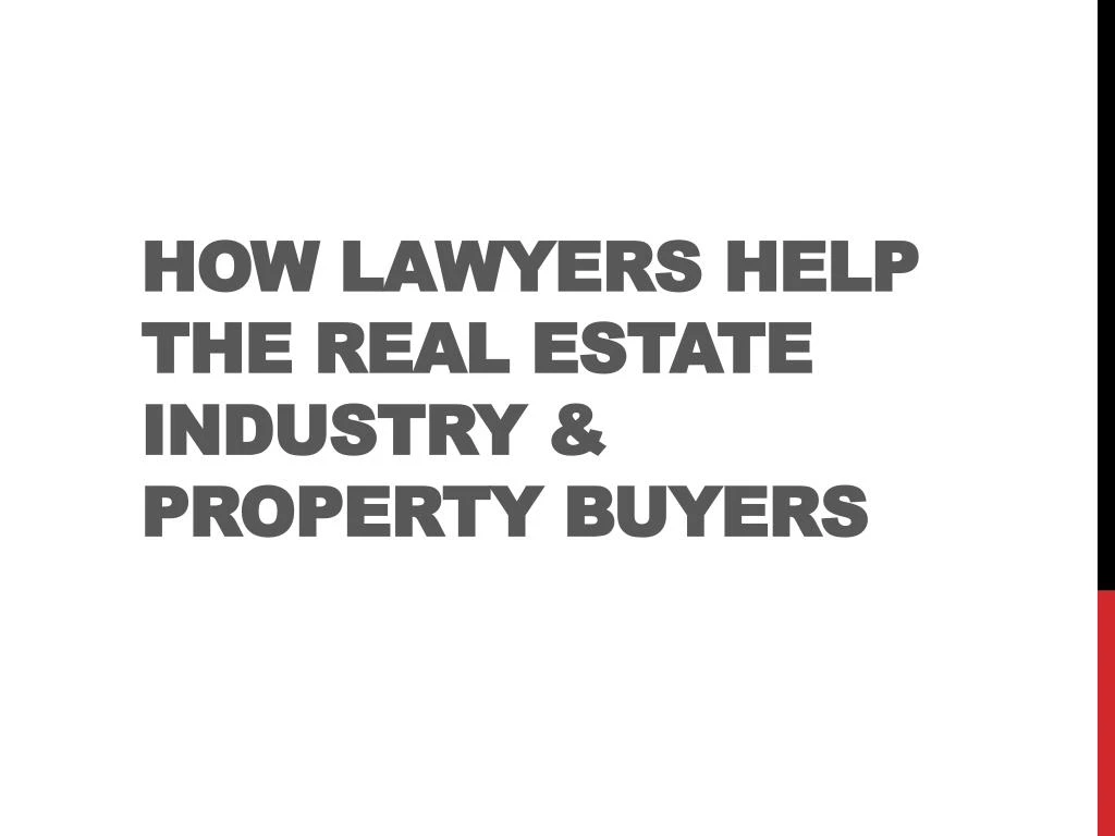 how lawyers help the real estate industry property buyers