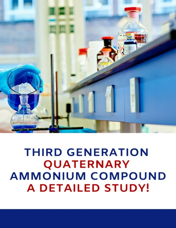 A Detailed Study Of Quaternary Ammonium Compound's Third Generation.