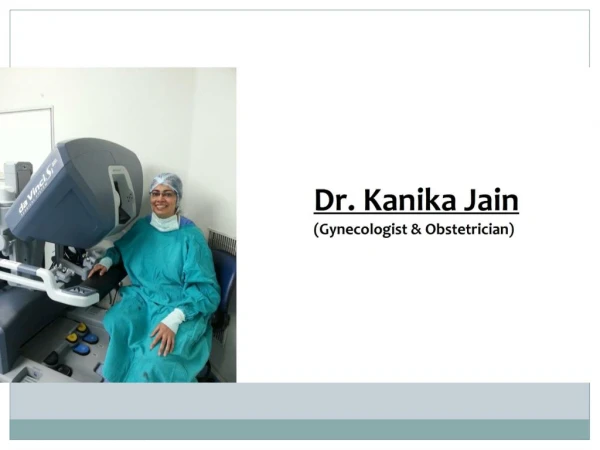Dr. Kanika Jain - Best Gynecologist/Obstetrician in Rajendra Nagar