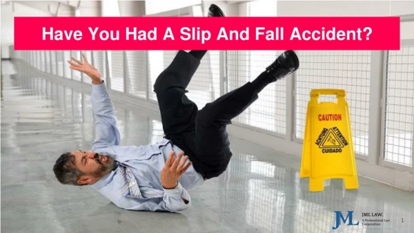 Have You Had A Slip And Fall Accident?