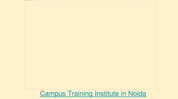Campus Training Institute in Noida