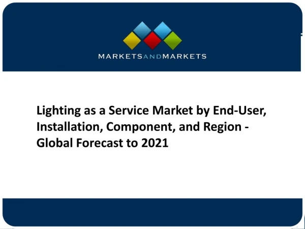 Lighting as a Service Market To Witness A Phenomenal Growth by 2021